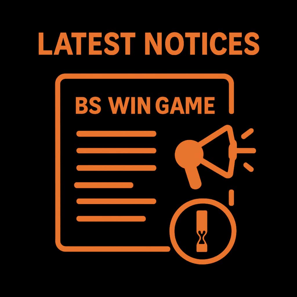 An educational diagram detailing the latest notices for BS Win Game.